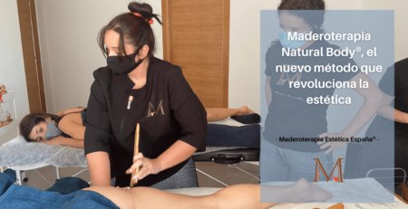 Maderoterapia Natural Body, la nueva técnica que revoluciona el mundo de la estética