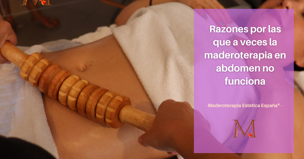 Por qué a veces el masaje de maderoterapia en abdomen no funciona