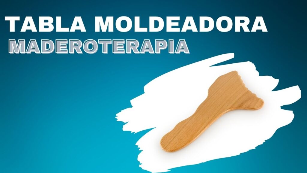 Tabla moldeadora de Maderoterapia: cómo usarla para redefinir tu figura y eliminar líquidos